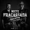 Download track Noite Fracassada