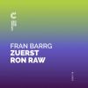 Download track Zuerst Ron Raw (Original Mix)