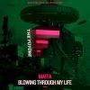 Download track Blowing Through My Life (Maffa And CAP Say No Go Remix)