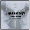 Download track Fly Like An Eagle (Original Mix)