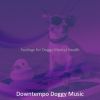 Download track Simplistic Ambience For Well Behaved Dogs