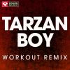 Download track Tarzan Boy (Workout Remix)