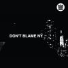 Download track Don't Blame NY