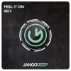 Download track Feel It On (Radio Edit)