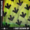 Download track Proper Villians - I Get Down (Original Mix)