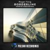 Download track Borderline (Nascent Nova Remix)