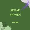 Download track Setiap Momen