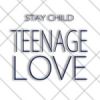 Download track Teenage Love (Child Edit)