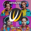 Download track Don't Call (Dub Version)