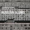 Download track Post Soviet Slums