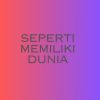 Download track Seperti Memiliki Dunia