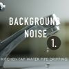 Download track Kitchen Tap Water Pipe Dripping, Pt. 5