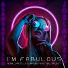 Download track I'm Fabulous (Radio Edit)