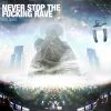 Download track Never Stop The Fucking Rave