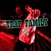 Download track Trap Family