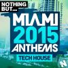 Download track Nothing But... Miami Tech House 2015 (Continuous Mix 2)