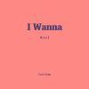 Download track I Wanna (Inst.)