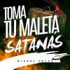 Download track Toma Tú Maleta Satanas