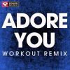 Download track Adore You (Extended Workout Remix)