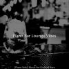 Download track Cultivated Solo Piano Jazz - Vibe For Speakeasies