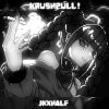 Download track KRUSHPULL! (Slowed)