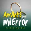 Download track Amarte Fue Mi Error