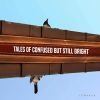 Download track Tales Of Confused But Still Bright