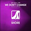 Download track We Don't Change (Radio Edit)