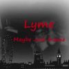 Download track Lyme - Maybe Just Insane