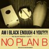 Download track Black Enough 4 You?!?!