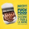 Download track Fuck Food (Tech N9ne) (Remix)