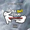 Download track Roll That Loud