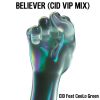 Download track Believer (CID VIP Extended Mix)