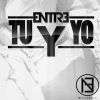 Download track Entre Tu Y Yo