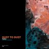 Download track Dust To Dust (Easy Tyger Remix)