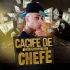 Download track Cacife De Chefe