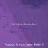 Download track Sultry Saxophone Bossa Nova - Vibe For Holidays