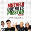 Download track Muevelo Que No Es Prestao (Remix) [Califlow Latino & Ld El Mas Vacilao]