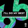 Download track I'll Do My Best (Extended Mix)