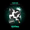 Download track Take Me (Ocsav Remix)