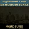 Download track Da Music So Funky (Original Mix)