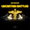 Download track Uncertain Battles