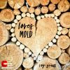 Download track Loves Mold (Original Mix)