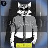 Download track Try Make It (Club Mix)