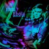 Download track Ebola (Original Mix)