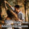 Download track Zan Ta Pukhtoon Waye