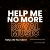 Download track Help Me No More (2024S Radio Mix)