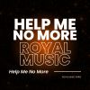 Download track Help Me No More (2024S Extended Mix)