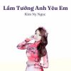 Download track Lầm Tưởng Anh Yêu Em - Short Version 1