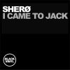 Download track I Came To Jack (Jacked Up Dub)